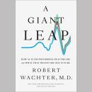 A Giant Leap: How AI Is Transforming Healthcare and What That Means for Our Future Audiobook