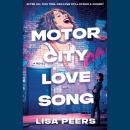 Motor City Love Song: A Novel Audiobook