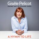 Cover of A Hymn to Life: Shame Has to Change Sides
