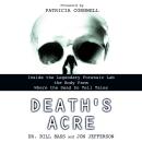 Cover of Death's Acre: Inside the Legendary Forensic Lab the Body Farm Where the Dead Do Tell Tales