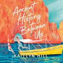Ancient History Between Us Audiobook