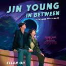 Jin Young, In Between: A Colliding Worlds Book Audiobook
