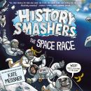 History Smashers: The Space Race Audiobook