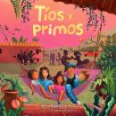 [Spanish] - Tíos y primos (Tíos and Primos Spanish Edition) Audiobook