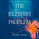 The Jellyfish Problem Audiobook