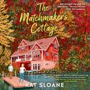 The Matchmaker's Cottage: A Cozy Fall Romance Audiobook