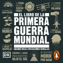 [Spanish] - El libro de la Primera Guerra Mundial (Grandes ideas, explicaciones sencillas) Audiobook