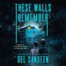 These Walls Remember Audiobook