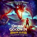 George Goodwin, Dragon Slayer: A Scouting Legend Audiobook