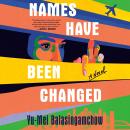 Names Have Been Changed: A Novel Audiobook