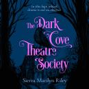 The Dark Cove Theatre Society Audiobook