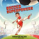 Christian's Soccer Superpowers Audiobook