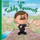 I am Teddy Roosevelt Audiobook