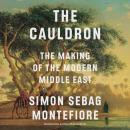 Cover of The Cauldron: The Making of the Modern Middle East