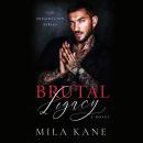 Brutal Legacy: A Novel Audiobook