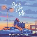Girls Like Us Audiobook