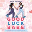 Good Luck, Babe! Audiobook