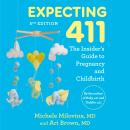 Expecting 411, 5th Edition: The Insider's Guide to Pregnancy and Childbirth Audiobook
