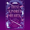 These Kindred Hearts: A YA Romantasy Anthology Audiobook
