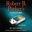 Robert B. Parker's Wonderland Audiobook