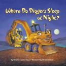 Where Do Diggers Sleep at Night? Audiobook