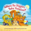 Where Do Diggers Take Vacation? Audiobook