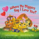 Where Do Diggers Say I Love You? Audiobook
