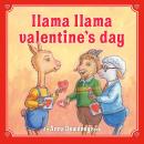 Llama Llama Valentine's Day: A Valentine's Day Book for Kids and Toddlers Audiobook