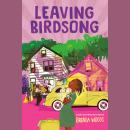 Leaving Birdsong Audiobook