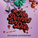 Too Perfect to Die Audiobook