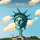What Is the Statue of Liberty? Audiobook