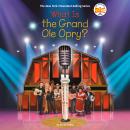 What Is the Grand Ole Opry? Audiobook