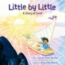 Little by Little: A Story of Grief Audiobook