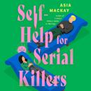 Cover of Self-Help for Serial Killers: A Novel