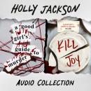 Cover of A Good Girl's Guide to Murder + Kill Joy: Audio Collection