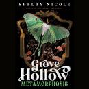 Metamorphosis: A Grove Hollow Novel Audiobook