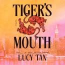 Cover of Tiger's Mouth: A Novel