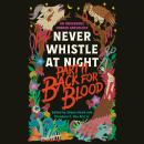 Back for Blood: Never Whistle at Night Part II Audiobook