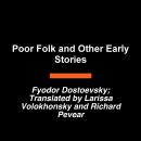 Poor Folk and Other Early Stories Audiobook