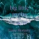 Cover of Big Little Truths: A Novel: The Sequel to Big Little Lies