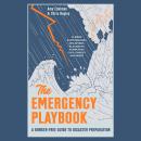 The Emergency Playbook: A Bunker-Free Guide to Disaster Preparation Audiobook