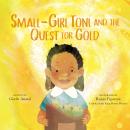 Small-Girl Toni and the Quest for Gold Audiobook