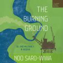 Cover of The Burning Ground: Oil and Militancy in Nigeria
