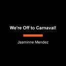 We're Off to Carnaval! Audiobook