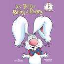 It's Better Being a Bunny: A P.J. Funnybunny Book Audiobook