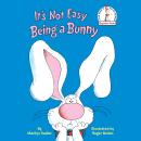 It's Not Easy Being a Bunny: A P.J. Funnybunny Book Audiobook