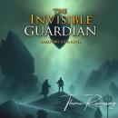 The Invisible Guardian: Shadows of a King Audiobook