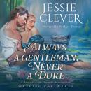Always a Gentleman, Never a Duke Audiobook