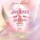 Journey to Sunyata: Mountains, Monsoons, and Magic Audiobook