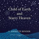 Child of Earth and Starry Heaven Audiobook